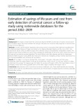 Estimation of savings of life-years and cost from early detection of cervical cancer: A follow-up study using nationwide databases for the period 2002–2009