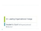 Lecture Organizational behavior – Chapter 15: Leading organizational change
