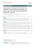 Expression of E-cadherin and β-catenin in basaloid and conventional squamous cell carcinoma of the oral cavity: Are potential prognostic markers