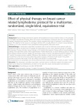 Effect of physical therapy on breast cancer related lymphedema: Protocol for a multicenter, randomized, single-blind, equivalence trial