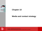 Lecture Advertising and promotion (2/e) – Chapter 10: Media and contact strategy