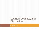 Lecture Operations and supply chain management: The Core (3/e) – Chapter 14: Location, logistics, and distribution