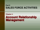 Lecture Dalrymple's sales management: Concepts and cases – Chapter 4: Account relationship management
