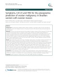Symptoms, CA125 and HE4 for the preoperative prediction of ovarian malignancy in Brazilian women with ovarian masses