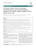 Anti-cancer effects of newly developed chemotherapeutic agent, glycoconjugated palladium (II) complex, against cisplatin-resistant gastric cancer cells