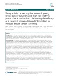 Using a state cancer registry to recruit young breast cancer survivors and high-risk relatives: Protocol of a randomized trial testing the efficacy of a targeted versus a tailored intervention to increase breast cancer screening