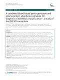 A combined blood based gene expression and plasma protein abundance signature for diagnosis of epithelial ovarian cancer - a study of the OVCAD consortium