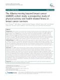The Alberta moving beyond breast cancer (AMBER) cohort study: A prospective study of physical activity and health-related fitness in breast cancer survivors