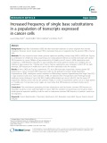 Increased frequency of single base substitutions in a population of transcripts expressed in cancer cells