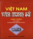 Lược khảo văn minh Việt Nam: Phần 1