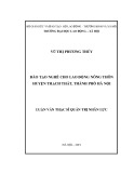 Luận văn Thạc sĩ Quản trị nhân lực: Đào tạo nghề cho lao động nông thôn huyện Thạch Thất, thành phố Hà Nội