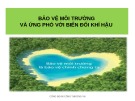 Bài giảng Bảo vệ môi trường và ứng phó với biến đổi khí hậu