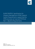 Eurocontrol specification for airspace management (ASM) support system requirements supporting the ASM processes at local and FAB level part I - Baseline requirements