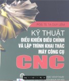 CNC - Kỹ thuật điều chỉnh và lập trình khai thác máy công cụ: Phần 1