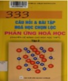 Chọn lọc 333 câu hỏi và bài tập Hóa học (Tập 2): Phần 2