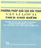 Bài tập Vật lí 11 theo chủ đề - Một số phương pháp giải: Phần 1