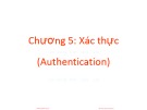 Bài giảng An ninh mạng - Chương 5: Xác thực (Authentication)