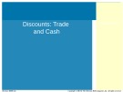 Lecture Practical business math procedures (11/e) - Chapter 7: Discounts: trade and cash