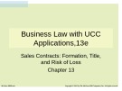 Lecture Business law with UCC applications (13/e): Chapter 13 - Brown, Sukys