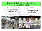 Bài giảng Quản trị thực phẩm và đồ uống - Chương 6: Quản trị chế biến món ăn và pha chế đồ uống