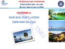 Bài giảng Quản lý điểm đến du lịch - Chương 4: Đảm bảo chất lượng điểm đến du lịch