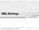 Bài giảng Mẫu thiết kế hướng đối tượng và ứng dụng: Mẫu Strategy - Nguyễn Minh Huy