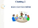 Bài giảng Chương 2: Báo cáo tài chính