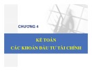 Bài giảng Kế toán hành chính sự nghiệp - Chương 4: Các khoản đầu tư tài chính