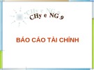 Bài giảng Kế toán tài chính - Chương 9: Hệ thống hoạt động báo cáo tài chính