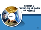 Bài giảng Kế toán - Chương 4: Chứng từ kế toán và kiểm kê