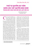 Thứ tự quyền ưu tiên giữa các vật quyền bảo đảm trong bối cảnh sửa đổi bộ luật dân sự