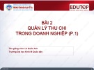 Bài giảng Tài chính doanh nghiệp 1: Bài 2 - Lê Quốc Anh (Phần 1)