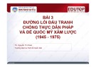 Bài giảng Đường lối cách mạng của Đảng Cộng sản Việt Nam: Bài 3 (TS. Nguyễn Thị Hoàn)