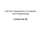 Lecture Introduction to computer and programming - Lecture No 26