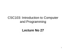 Lecture Introduction to computer and programming - Lecture No 27