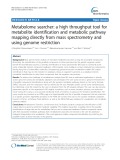 Metabolome searcher: A high throughput tool for metabolite identification and metabolic pathway mapping directly from mass spectrometry and using genome restriction