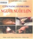 Người nuôi lợn - Cẩm nang kỹ thuật chăn nuôi: Phần 1