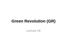 Lecture Development economics - Lecture 26: Green Revolution (GR)