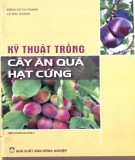 Hướng dẫn trồng cây ăn quả hạt cứng: Phần 1