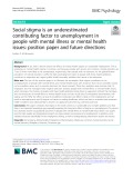 Social stigma is an underestimated contributing factor to unemployment in people with mental illness or mental health issues: Position paper and future directions