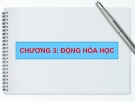 Bài giảng Hóa lý - Chương 3: Động hóa học