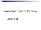 Lecture Business management information system - Lecture 11: Information systems planning