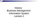 Lecture Business management information system - Lecture 2: History business management information system
