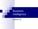 Lecture Business management information system - Lecture 25: Business intelligence