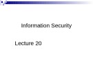 Lecture Business management information system - Lecture 20: Information security