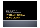 Bài giảng Kỹ thuật đồ họa và xử lý hình ảnh: Bài 4 – Nguyễn Hài Anh