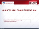 Bài giảng Quản trị kinh doanh thương mại: Bài 2 - PGS.TS. Nguyễn Thị Xuân Hương