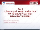 Bài giảng Phân tích báo cáo tài chính: Bài 2 - GS.TS. Nguyễn Văn Công