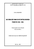 Tóm tắt Luận án Tiến sĩ lịch sử: Quá trình đấu tranh xóa bỏ chế độ Apartheid ở Nam Phi (1948-1994)