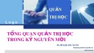 Bài giảng Quản trị học: Tổng quan quản trị học trong kỷ nguyên mới – TS. Bùi Xuân Quang